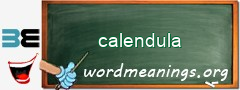 WordMeaning blackboard for calendula